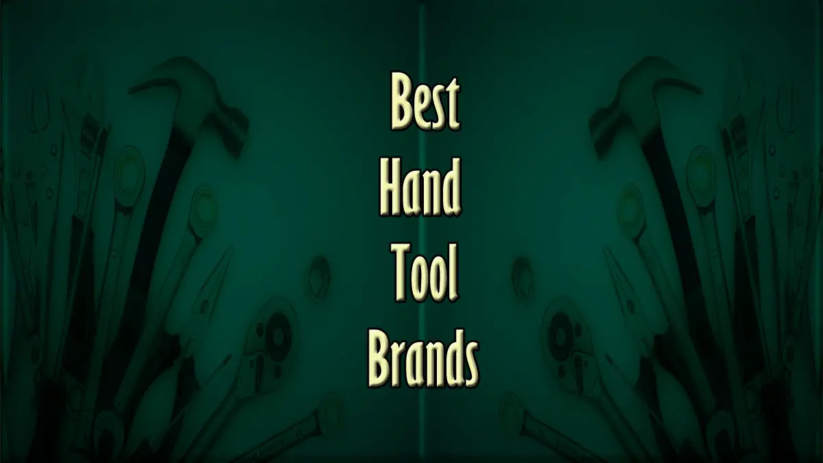 Best Hand Tool Brands of 2024 Tools Topics