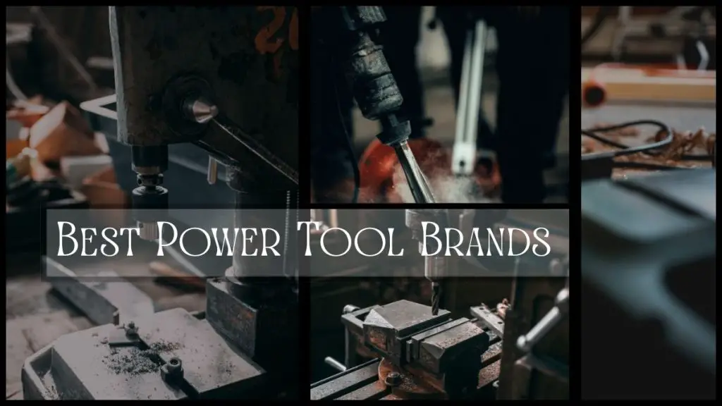 BEST POWER TOOL BRANDS
