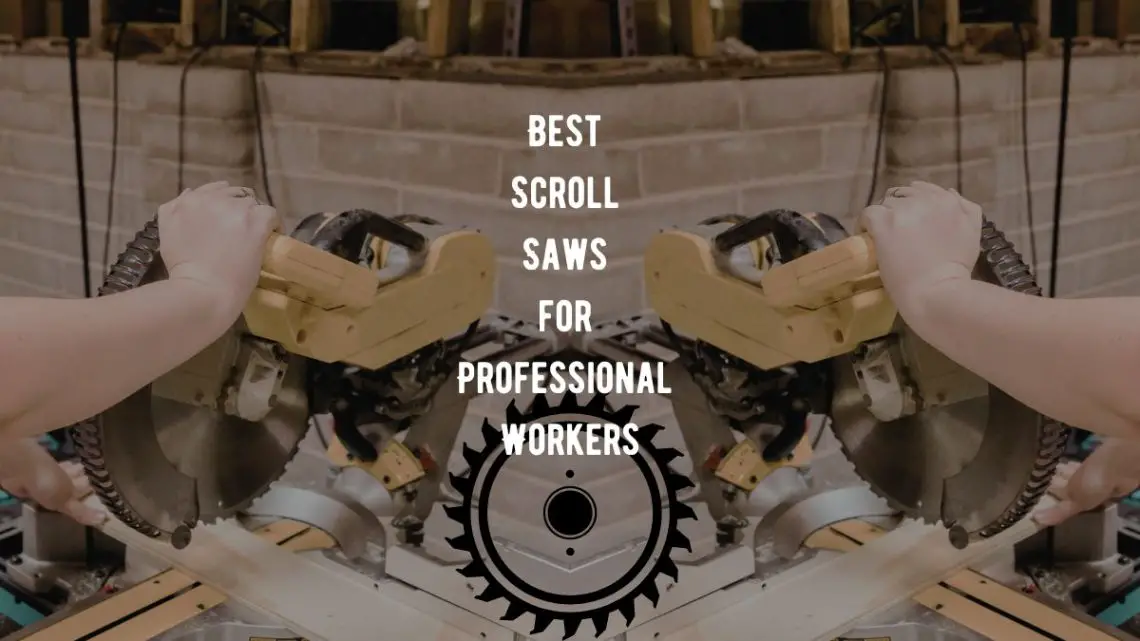 Top Scroll Saws