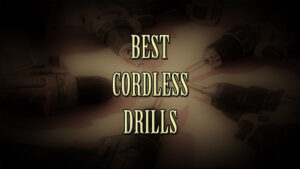 Best Cordless Drills_FI