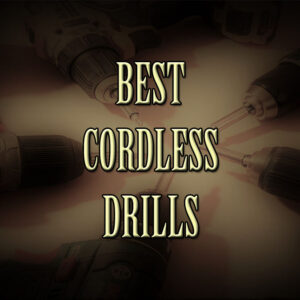 Best Cordless Drills_FI
