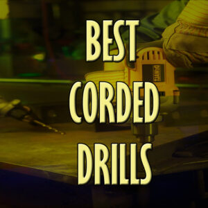 Corded Drills
