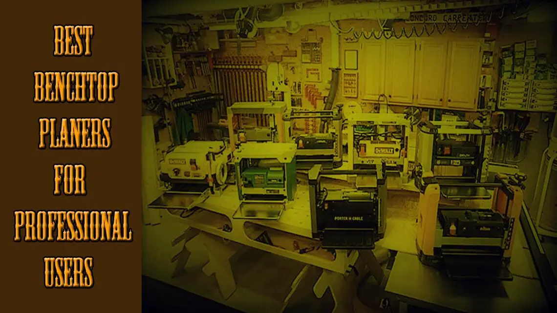 Top 7 Best Benchtop Planers Of 2023 For Professional Users Tools Topics