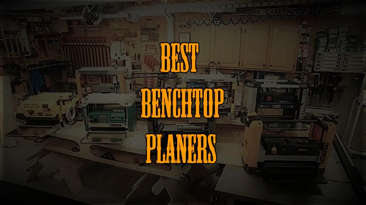 Top 7 Best Benchtop Planers Of 2023 For Professional Users Tools Topics