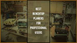 best benchtop planer