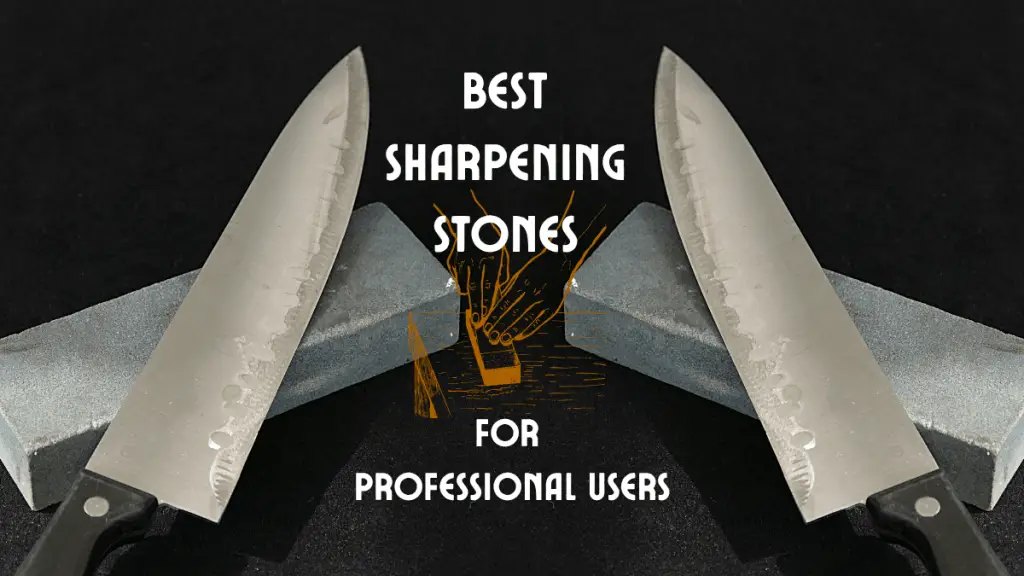 Best Sharpening Stones