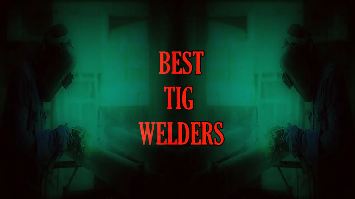 Best TIG Welders