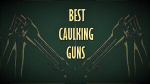 Caulking Gun