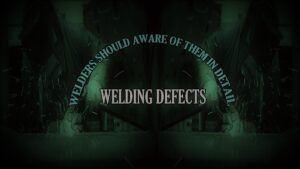 Weld Defects