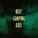 Camping Axes