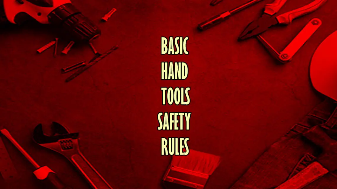 Basic Hand Tool Safety Rules