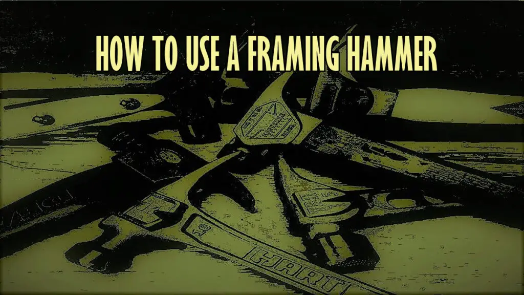 How to use a framing hammer