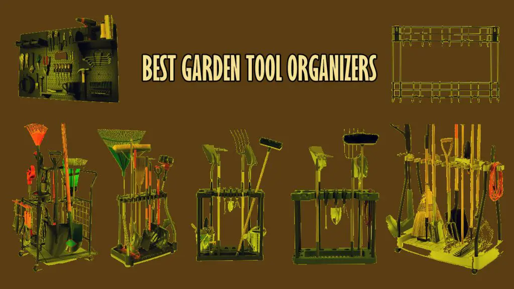 Top Best Garden Tool Organizers