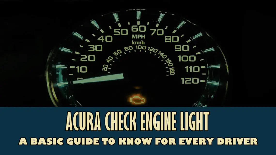 Acura Check Engine Light A Basic Guide to Know Tools Topics