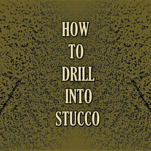 drill into stucco