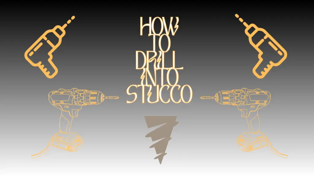 how to drill into stucco