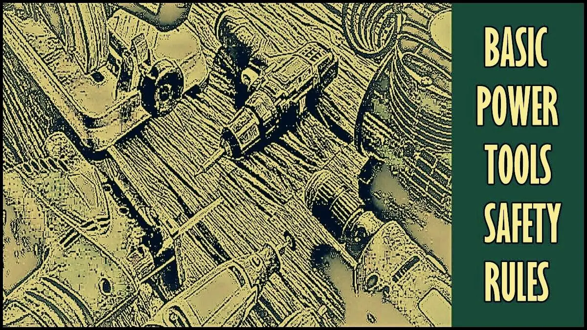 The 11 Basic Power Tools Safety Rules for Professional Users Tools Topics