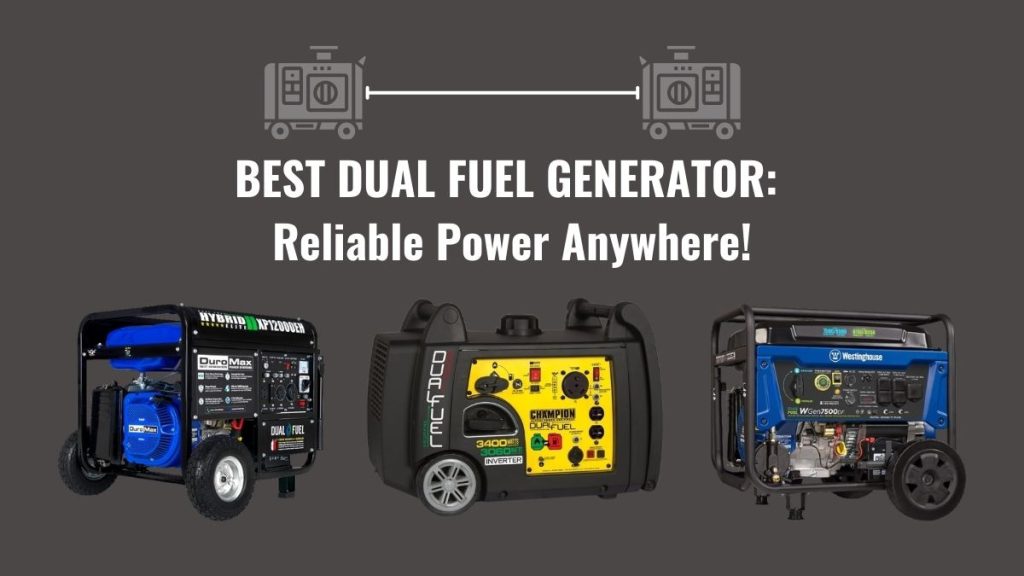 Best Dual Fuel Generators