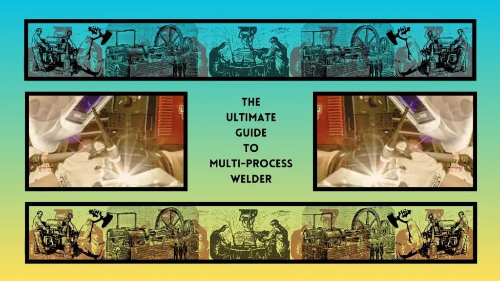 The Ultimate Guide to Multi Process Welder Tools Topics