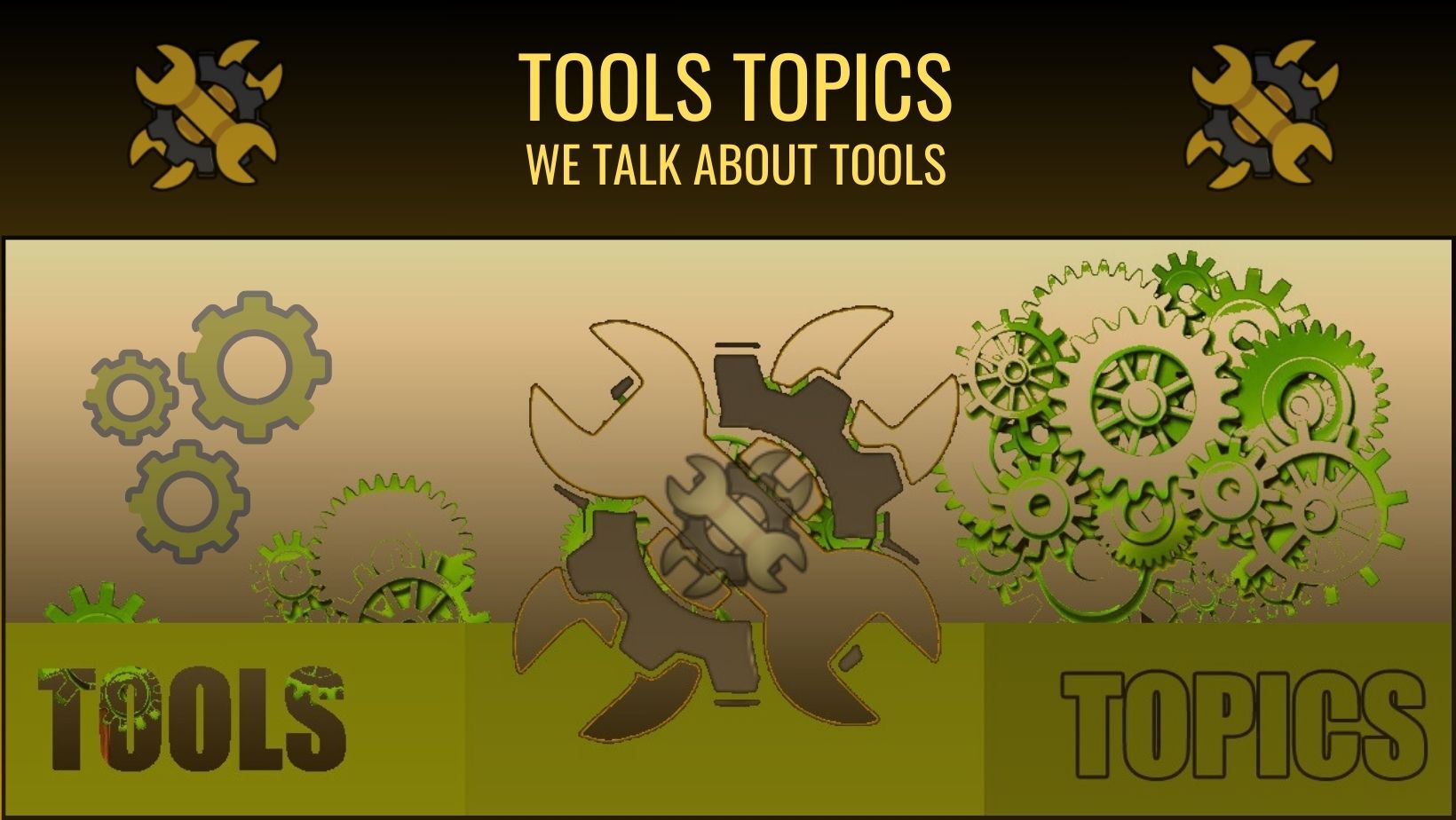 Tools Topics_we talk about tools