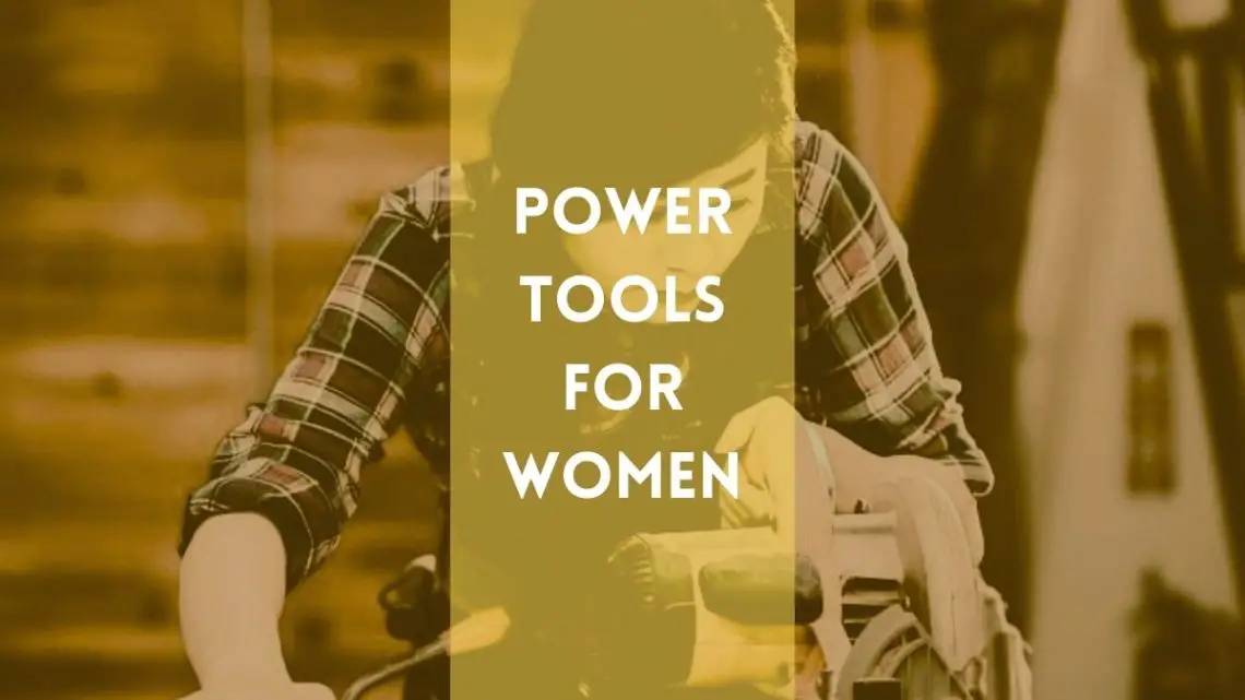 The Power Tools for Women