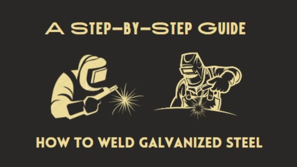 how to weld galvanized steel