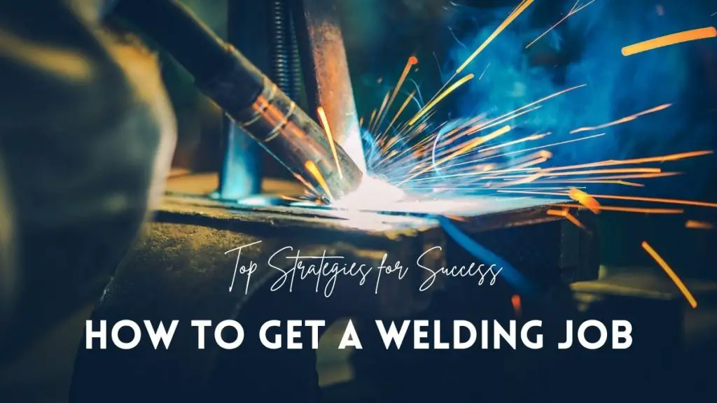 How to Get a Welding Job