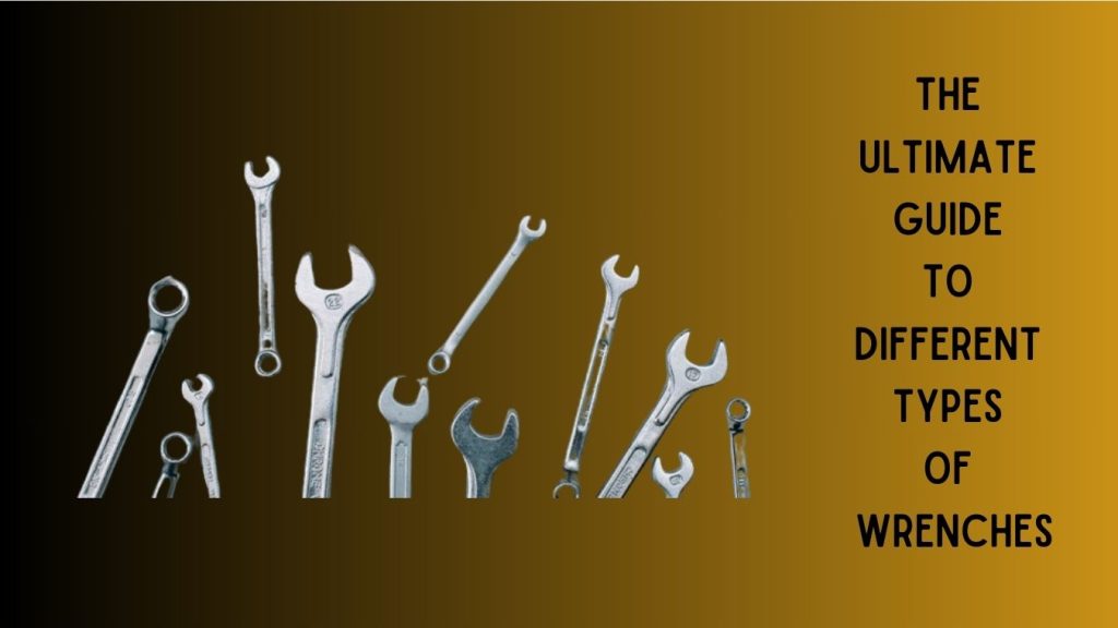 Versatile Types of Wrenches