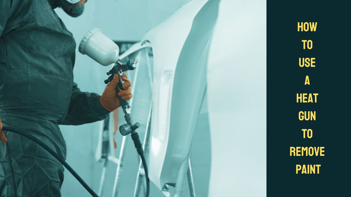 How to Use a Heat Gun to Remove Paint - Tools Topics