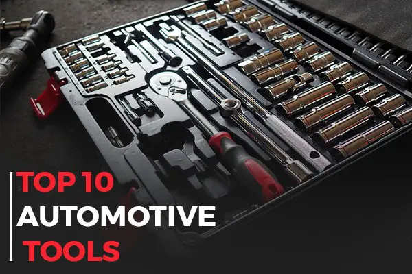 Best Automotive Tools: Essential Gear for Every Car Enthusiast