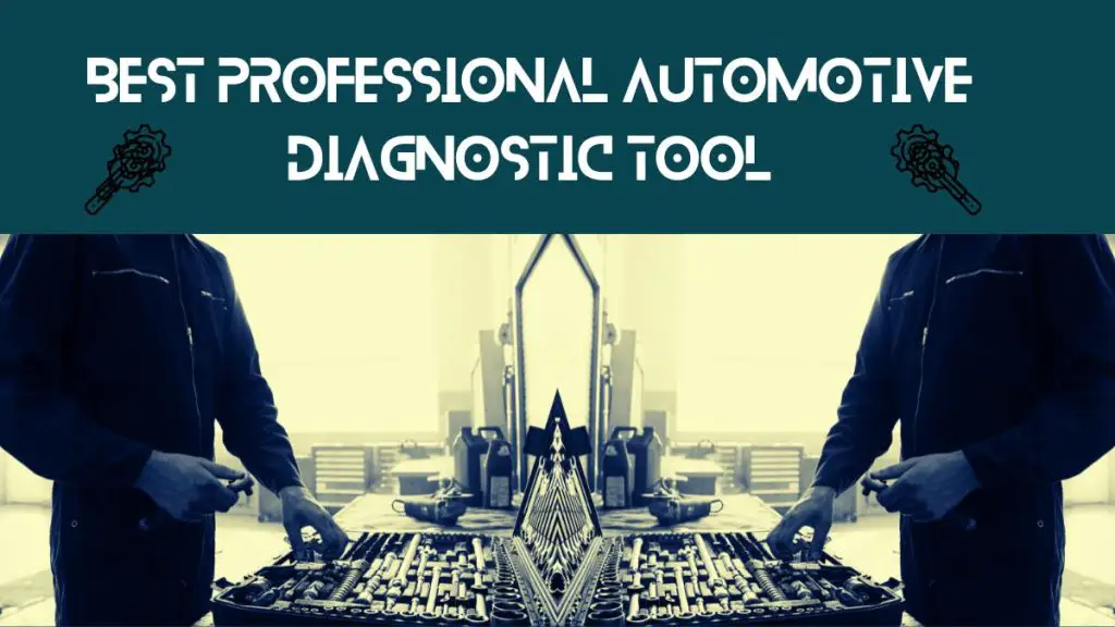 Best Professional Automotive Diagnostic Tool