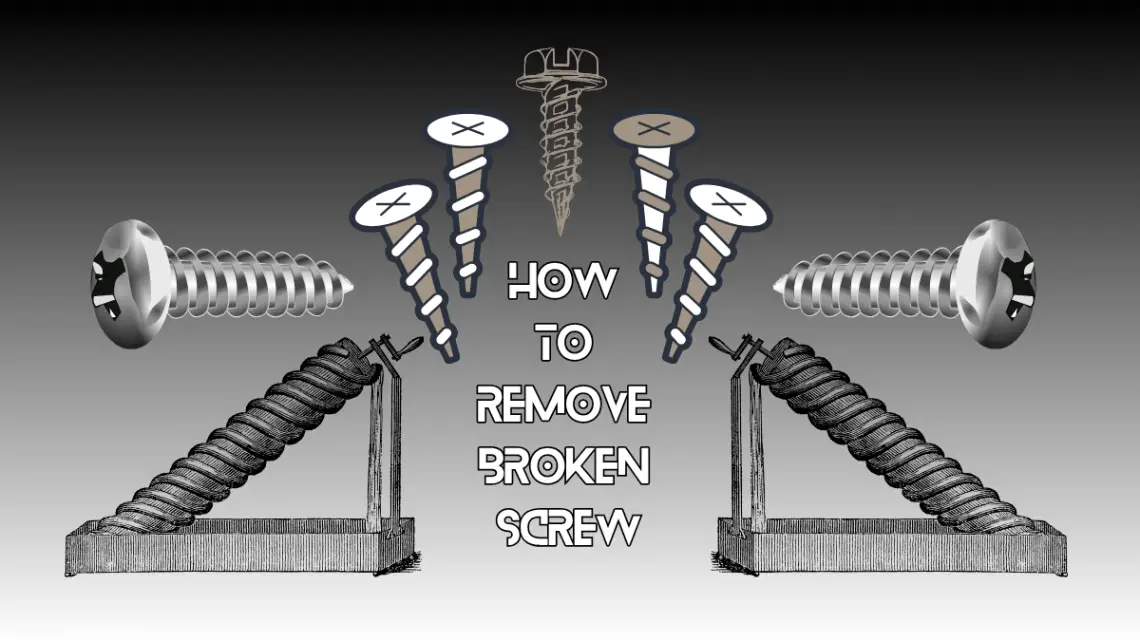 Remove Broken Screw