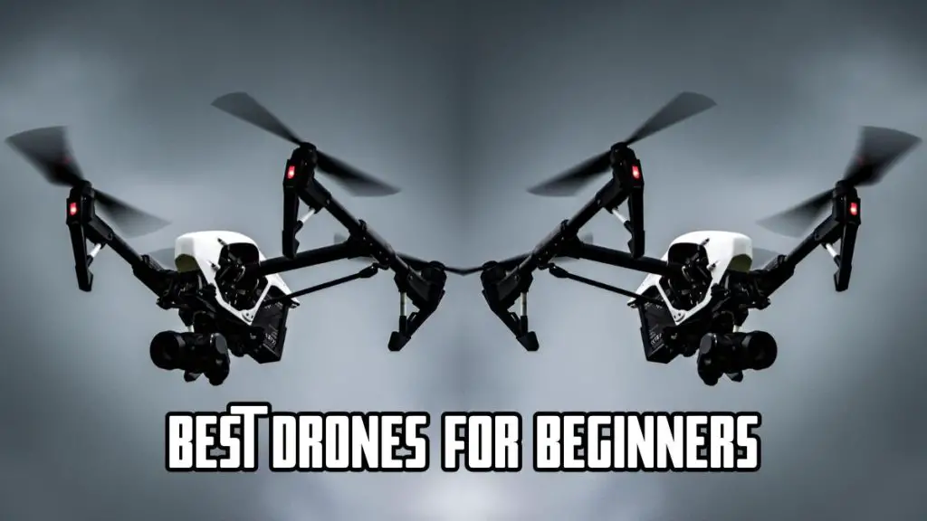 Best Drones for Beginners