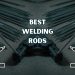 Best Welding Rod