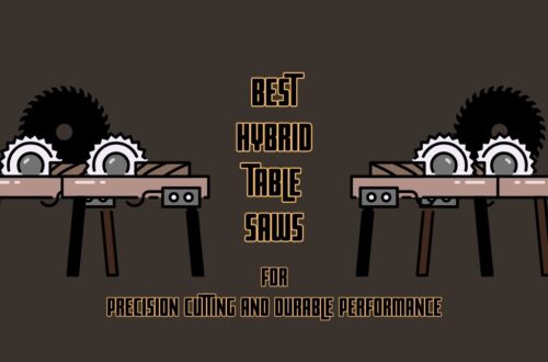 Best Hybrid Table Saw