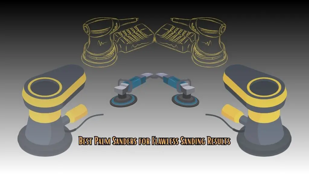 Best Palm Sanders