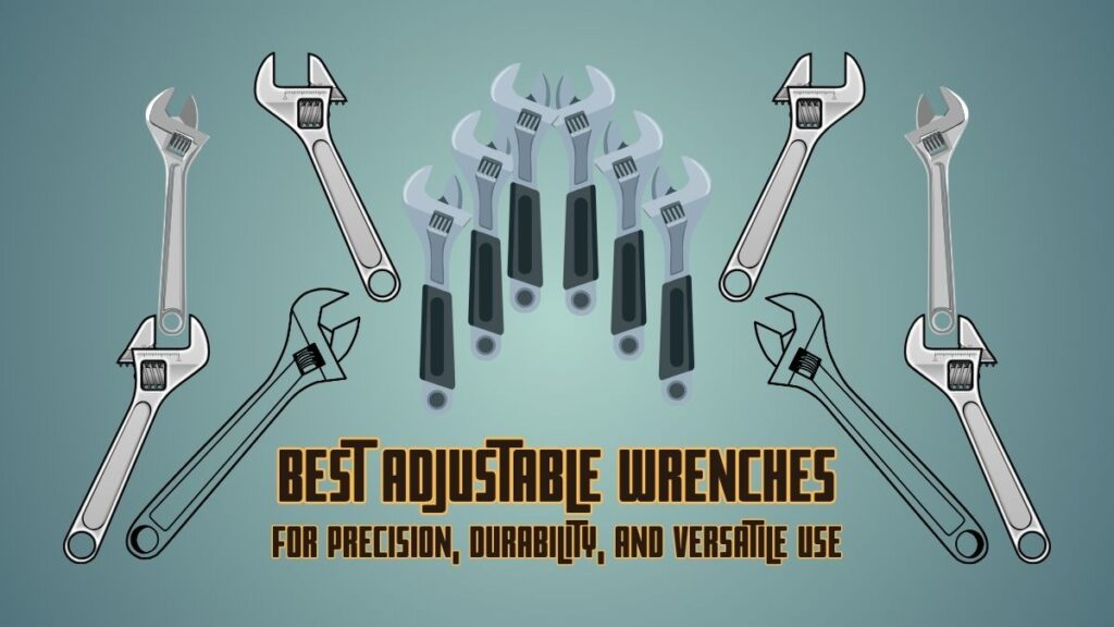 Best Adjustable Wrenches