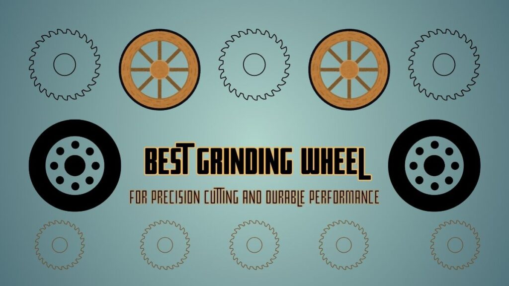 Best Grinding Wheel