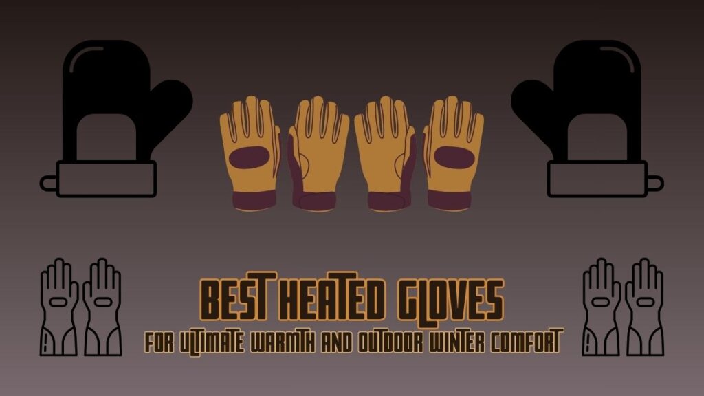 Best Heated Gloves