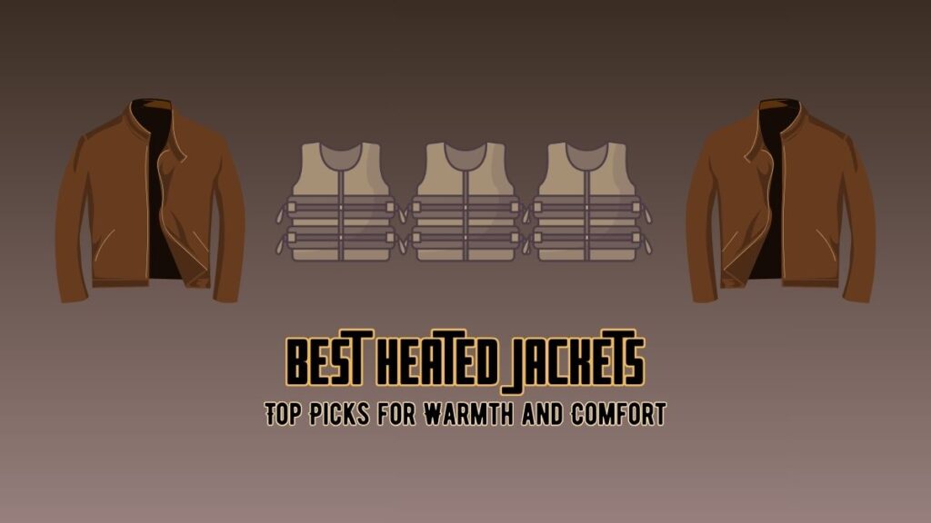 Best Heated Jackets