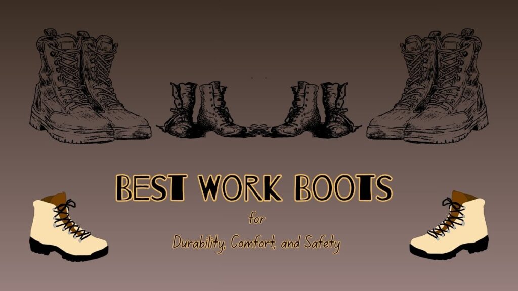 Best Work Boots