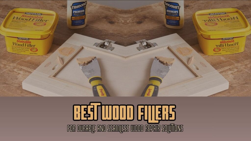 best wood fillers
