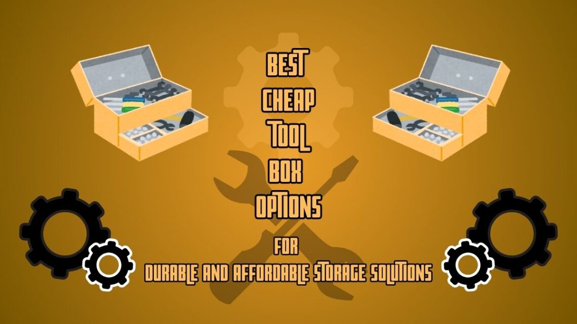 Best Cheap ToolBox