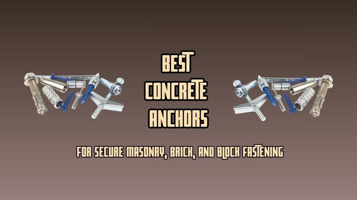 Best Concrete Anchor