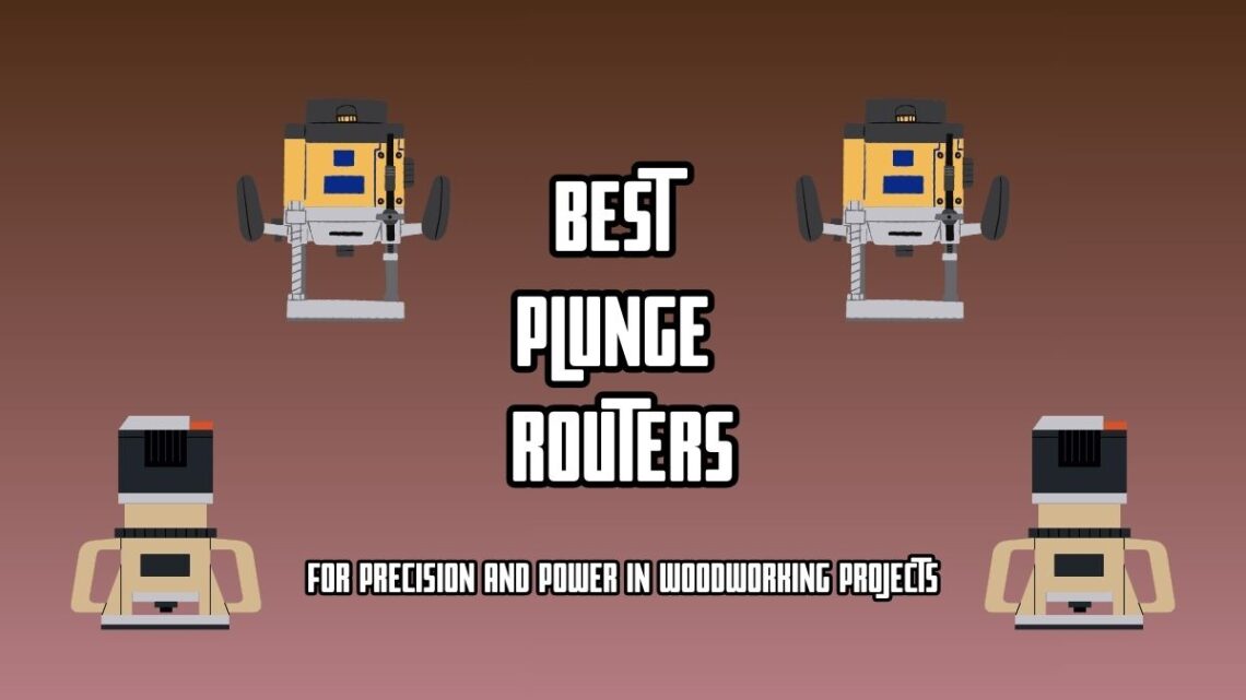 Best Plunge Router