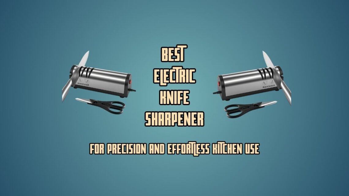 Electric Knife Sharpener