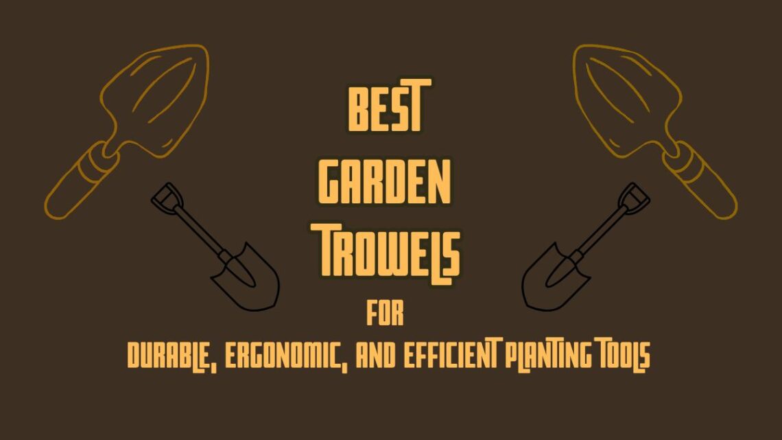 garden trowels