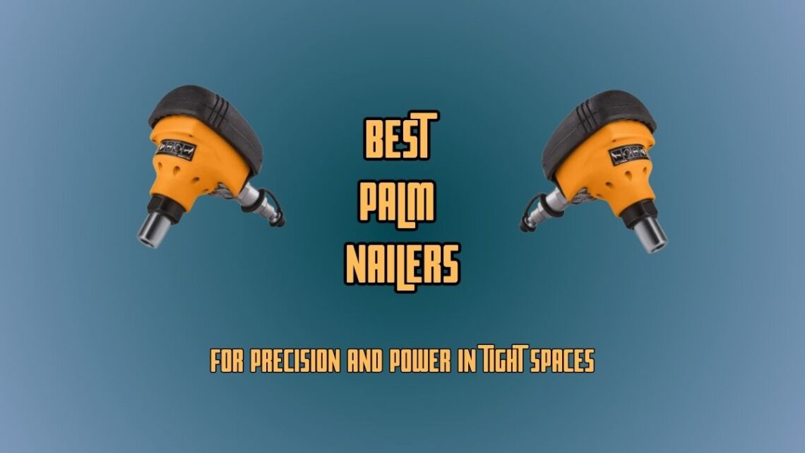 palm nailers