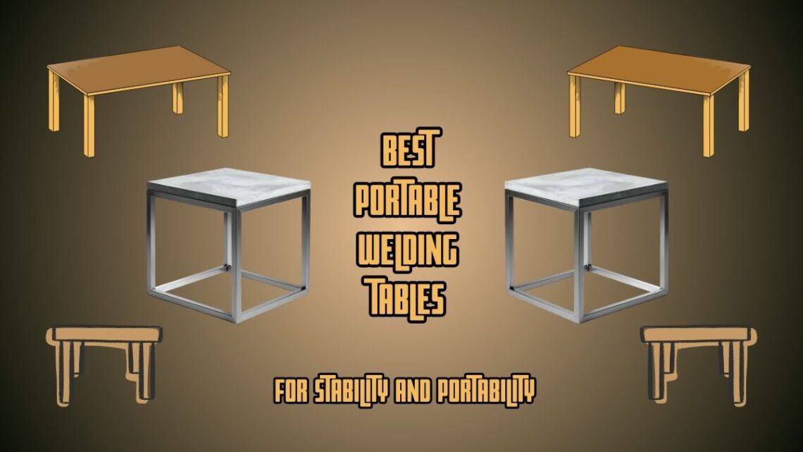 Best Portable Welding Table
