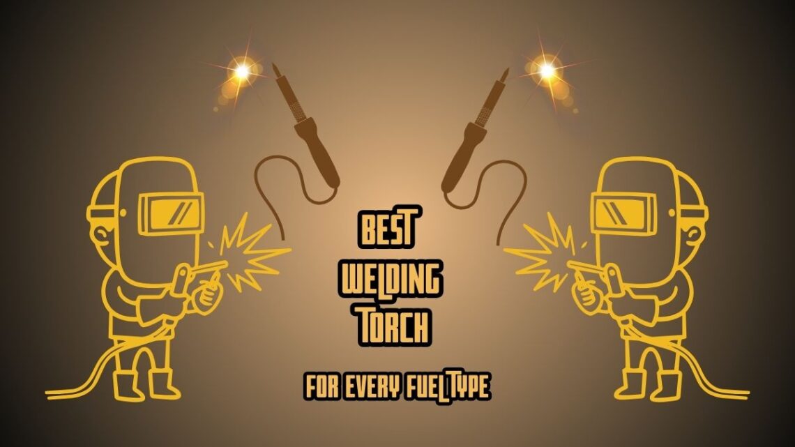Best Welding Torch